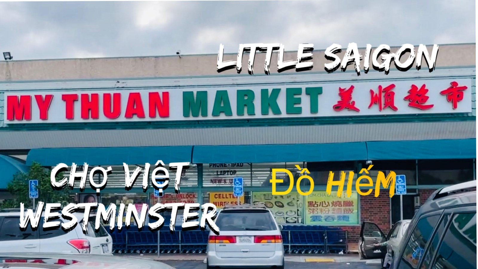 chợ mỹ thuận westminster little saigon, chợ việt